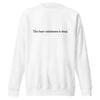The Bare Minimum is Dead Unisex Premium Sweatshirt - Aaronya Paints