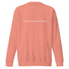 The Bare Minimum is Dead Unisex Premium Sweatshirt - Aaronya Paints