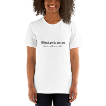 Load image into Gallery viewer, Black Girls Are Art Short-Sleeve Unisex T-Shirt
