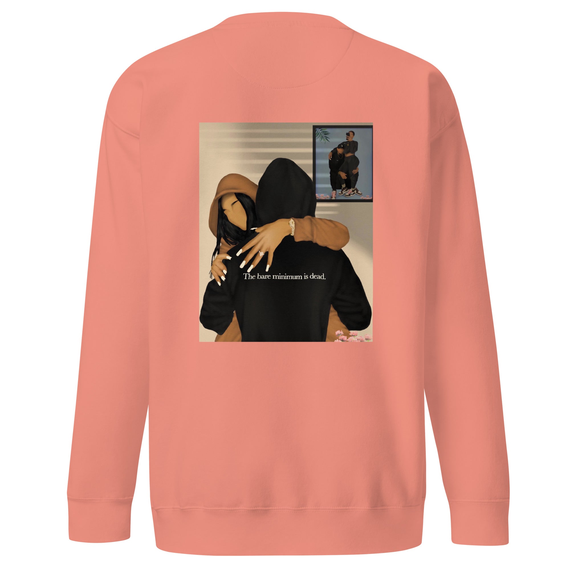 The Bare Minimum is Dead Unisex Premium Sweatshirt