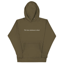 Load image into Gallery viewer, The Bare Minimum is Dead Unisex Hoodie
